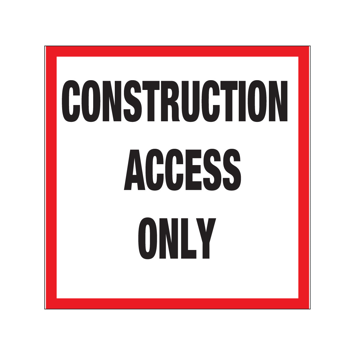 Construction Access Only