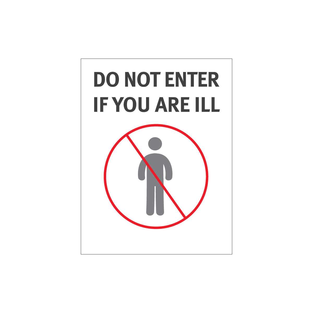 Do Not Enter If You Are Ill